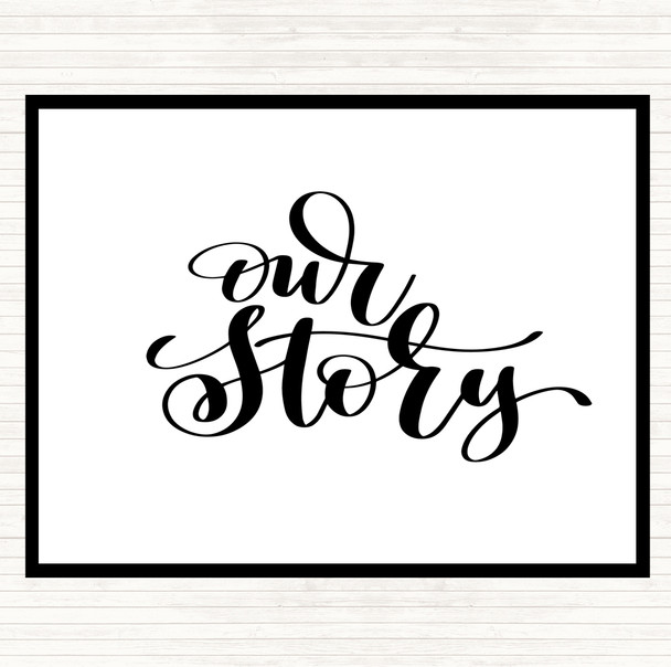 White Black Our Story Quote Mouse Mat Pad