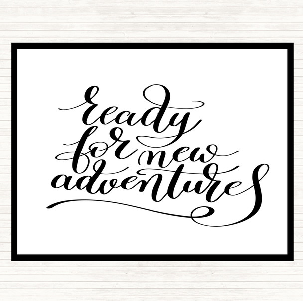 White Black Ready New Adventures Quote Mouse Mat Pad