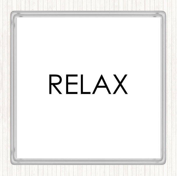 White Black Relax Quote Drinks Mat Coaster