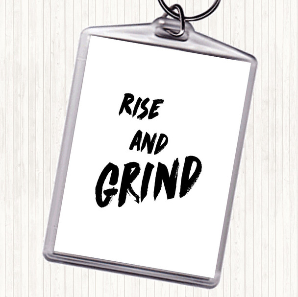 White Black Rise And Grind Bold Quote Bag Tag Keychain Keyring