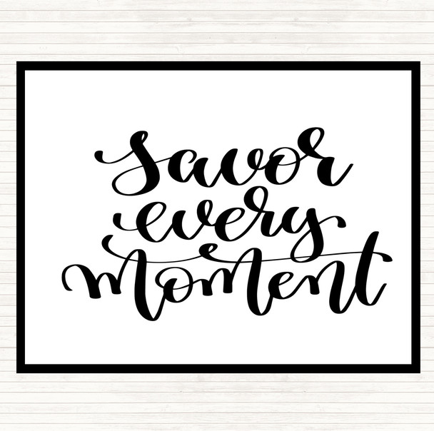 White Black Savor Every Moment Quote Mouse Mat Pad