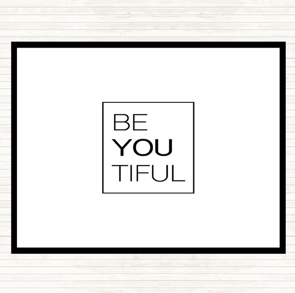White Black Be You Tiful Quote Mouse Mat Pad