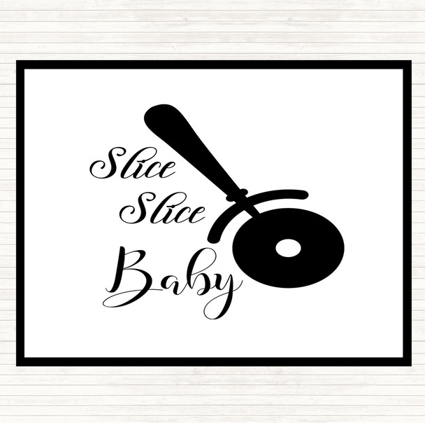 White Black Slice Slice Baby Quote Mouse Mat Pad