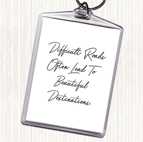 White Black Beautiful Destination Quote Bag Tag Keychain Keyring