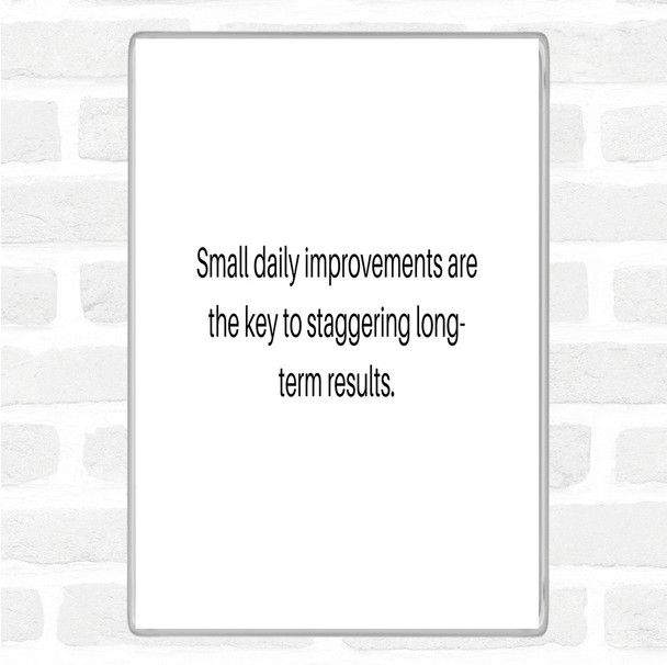 White Black Small Daily Improvements Quote Jumbo Fridge Magnet