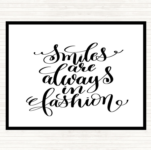 White Black Smiles Are Always In Fashion Quote Dinner Table Placemat