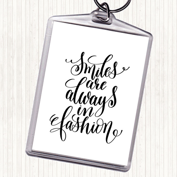 White Black Smiles Are Always In Fashion Quote Bag Tag Keychain Keyring