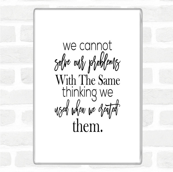 White Black Solve Our Problems Quote Jumbo Fridge Magnet