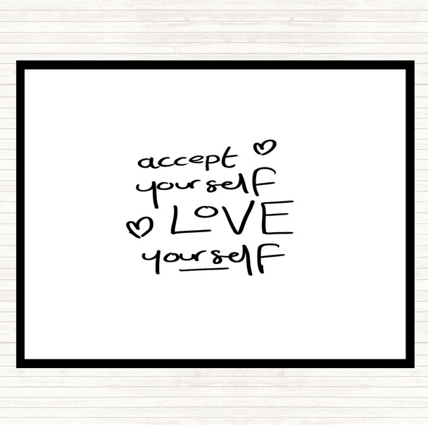 White Black Accept Yourself Quote Dinner Table Placemat