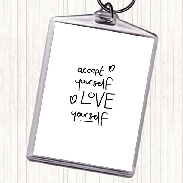 White Black Accept Yourself Quote Bag Tag Keychain Keyring