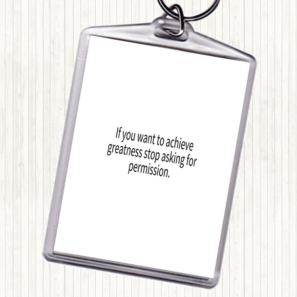 White Black Achieve Greatness Quote Bag Tag Keychain Keyring