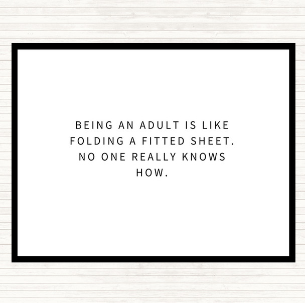 White Black Being An Adult Quote Mouse Mat Pad