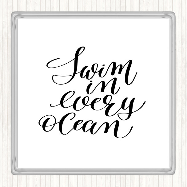 White Black Swim Every Ocean Quote Drinks Mat Coaster