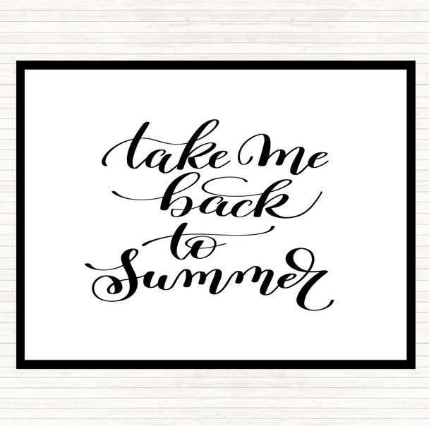 White Black Take Me Back To Summer Quote Dinner Table Placemat