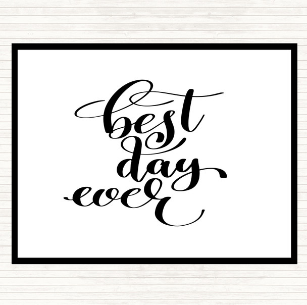White Black Best Day Ever Quote Mouse Mat Pad