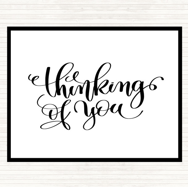 White Black Thinking Of You Quote Mouse Mat Pad