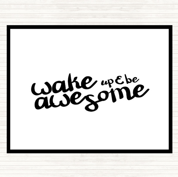 White Black Wake Up Be Awesome Quote Mouse Mat Pad