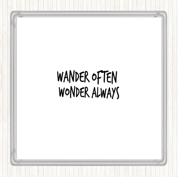 White Black Wander Often Wonder Always Quote Drinks Mat Coaster