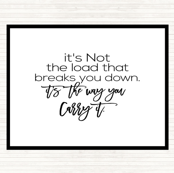 White Black Way You Carry Quote Mouse Mat Pad