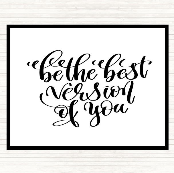 White Black Best Version Of You Swirl Quote Dinner Table Placemat