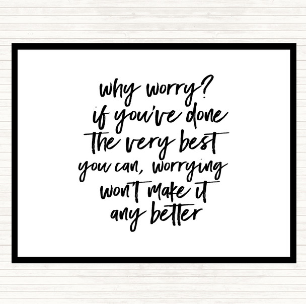White Black Why Worry Quote Mouse Mat Pad