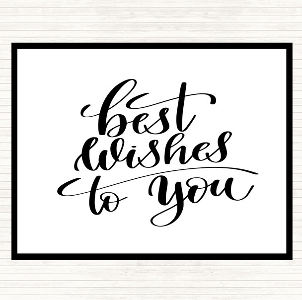 White Black Best Wishes To You Quote Dinner Table Placemat