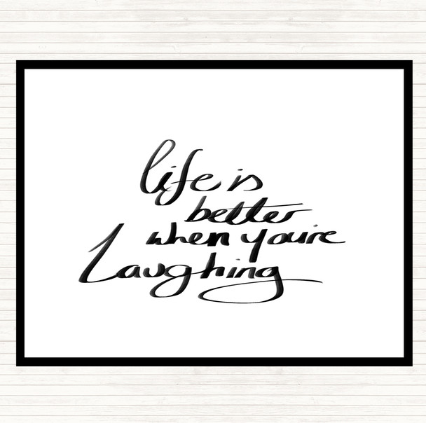 White Black Better When Laughing Quote Mouse Mat Pad