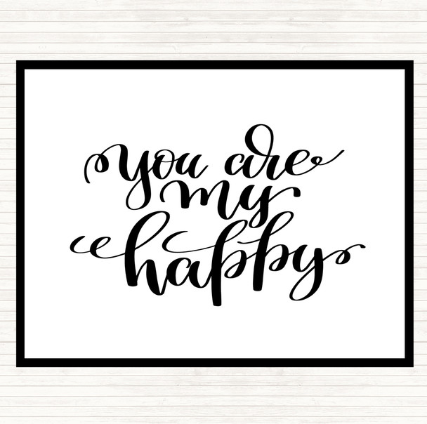White Black You Are My Happy Quote Mouse Mat Pad