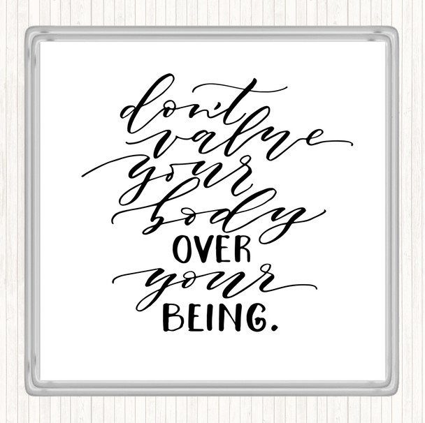 White Black Body Over Being Quote Drinks Mat Coaster