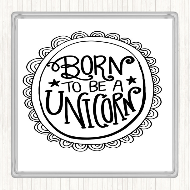 White Black Born-To-Be-Unicorn-2 Quote Drinks Mat Coaster