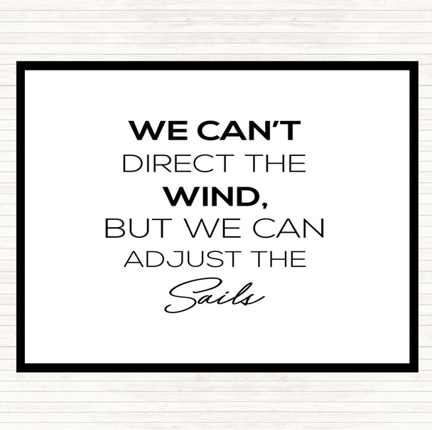 White Black Adjust The Sails Quote Mouse Mat Pad