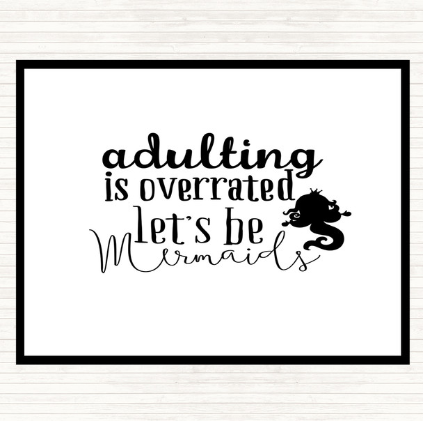 White Black Adult Lets Be Mermaids Quote Mouse Mat Pad