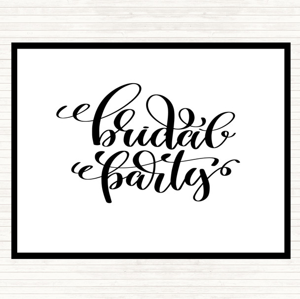 White Black Bridal Party Quote Dinner Table Placemat