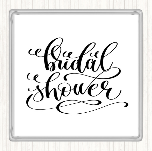 White Black Bridal Shower Quote Drinks Mat Coaster