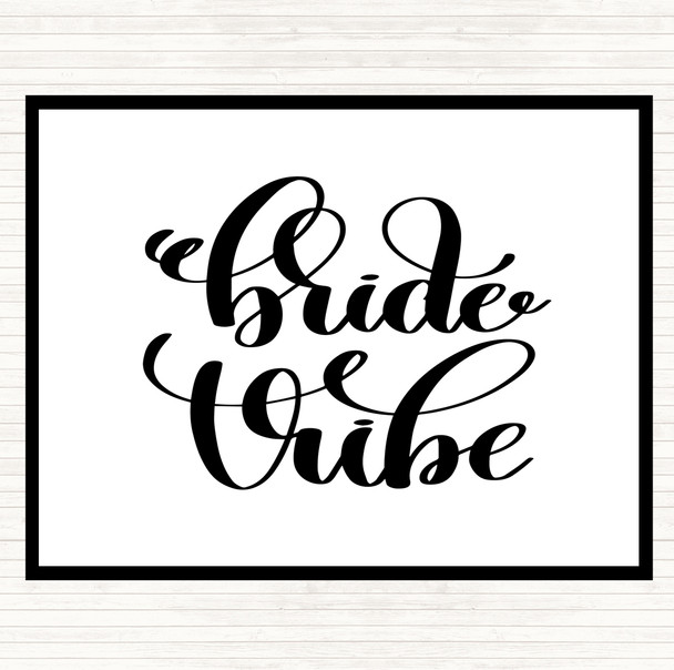 White Black Bride Vibe Quote Dinner Table Placemat