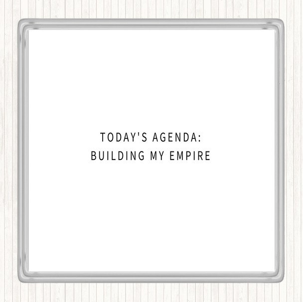 White Black Building My Empire Quote Drinks Mat Coaster
