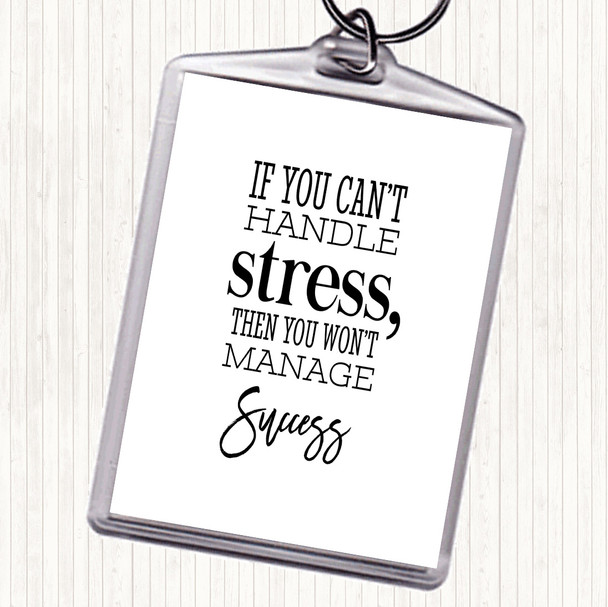 White Black Cant Handle Stress Quote Bag Tag Keychain Keyring