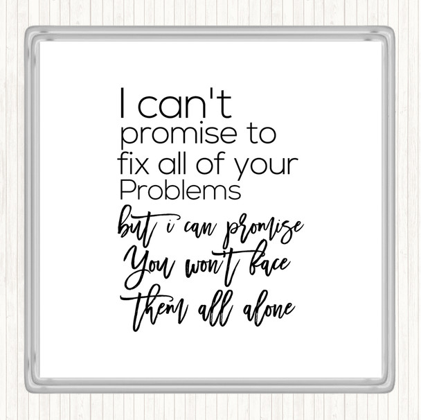 White Black Cant Promise Quote Drinks Mat Coaster