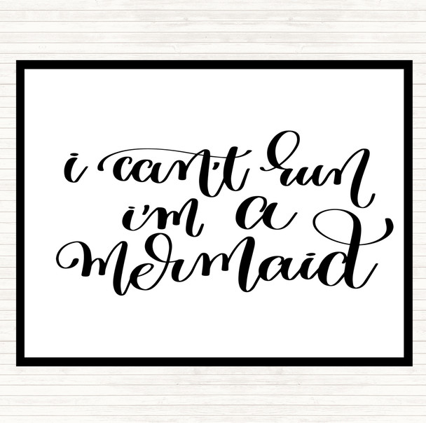 White Black Cant Run I'm Mermaid Quote Mouse Mat Pad