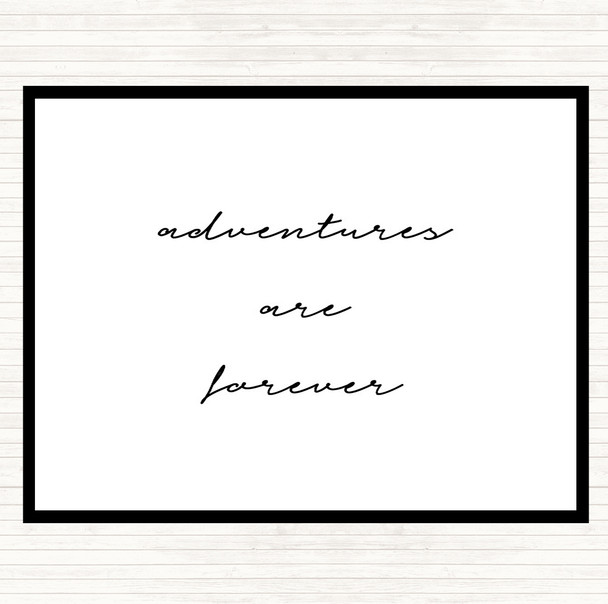 White Black Adventures Are Forever Quote Mouse Mat Pad