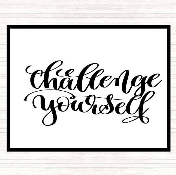 White Black Challenge Yourself Quote Mouse Mat Pad