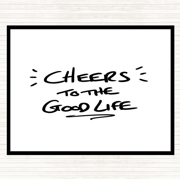 White Black Cheers To Good Life Quote Mouse Mat Pad
