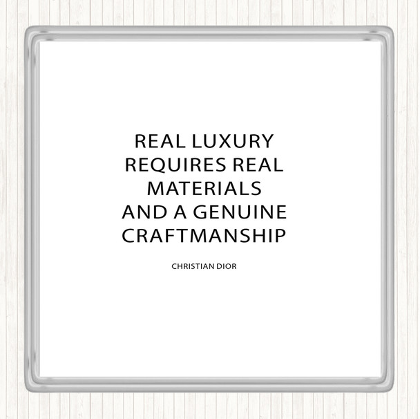 White Black Christian Dior Real Luxury Quote Drinks Mat Coaster
