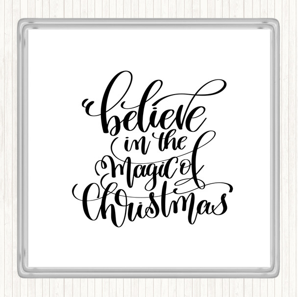 White Black Christmas Believe In Magic Xmas Quote Drinks Mat Coaster