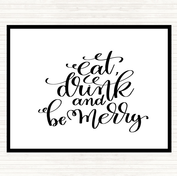 White Black Christmas Eat Drink Be Merry Quote Dinner Table Placemat
