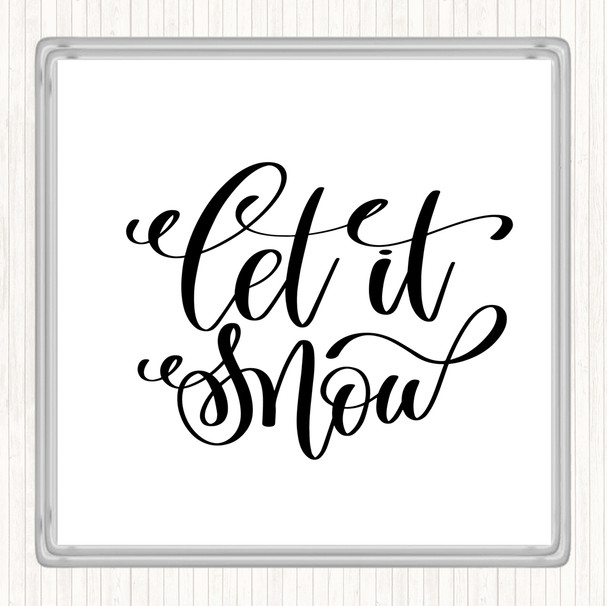 White Black Christmas Let It Snow Quote Drinks Mat Coaster