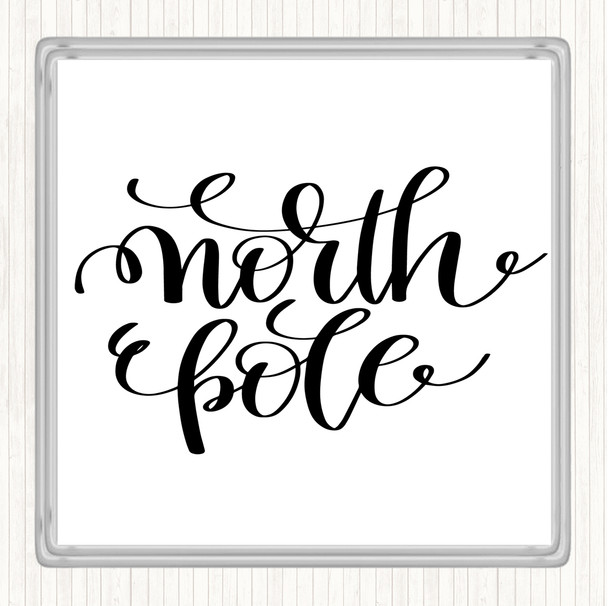 White Black Christmas North Pole Quote Drinks Mat Coaster
