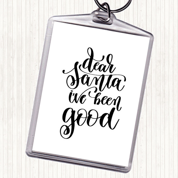 White Black Christmas Santa I've Been Good Quote Bag Tag Keychain Keyring