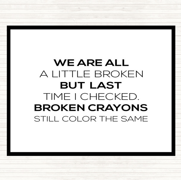 White Black All A Little Broken Quote Mouse Mat Pad