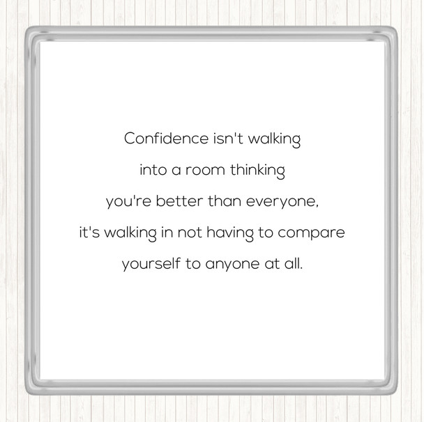 White Black Confidence Quote Drinks Mat Coaster